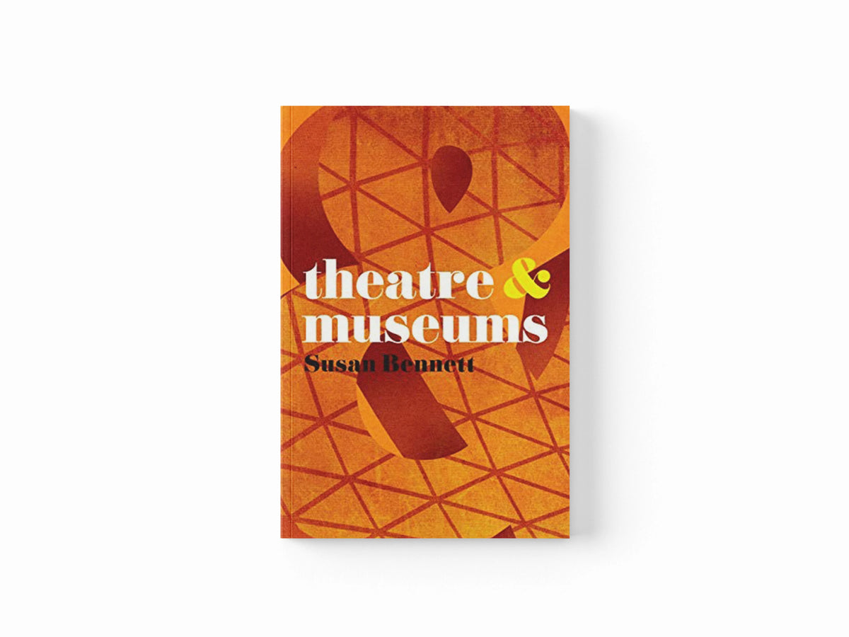 Theatre and Museums by Susan  Bennett; 9780230580206