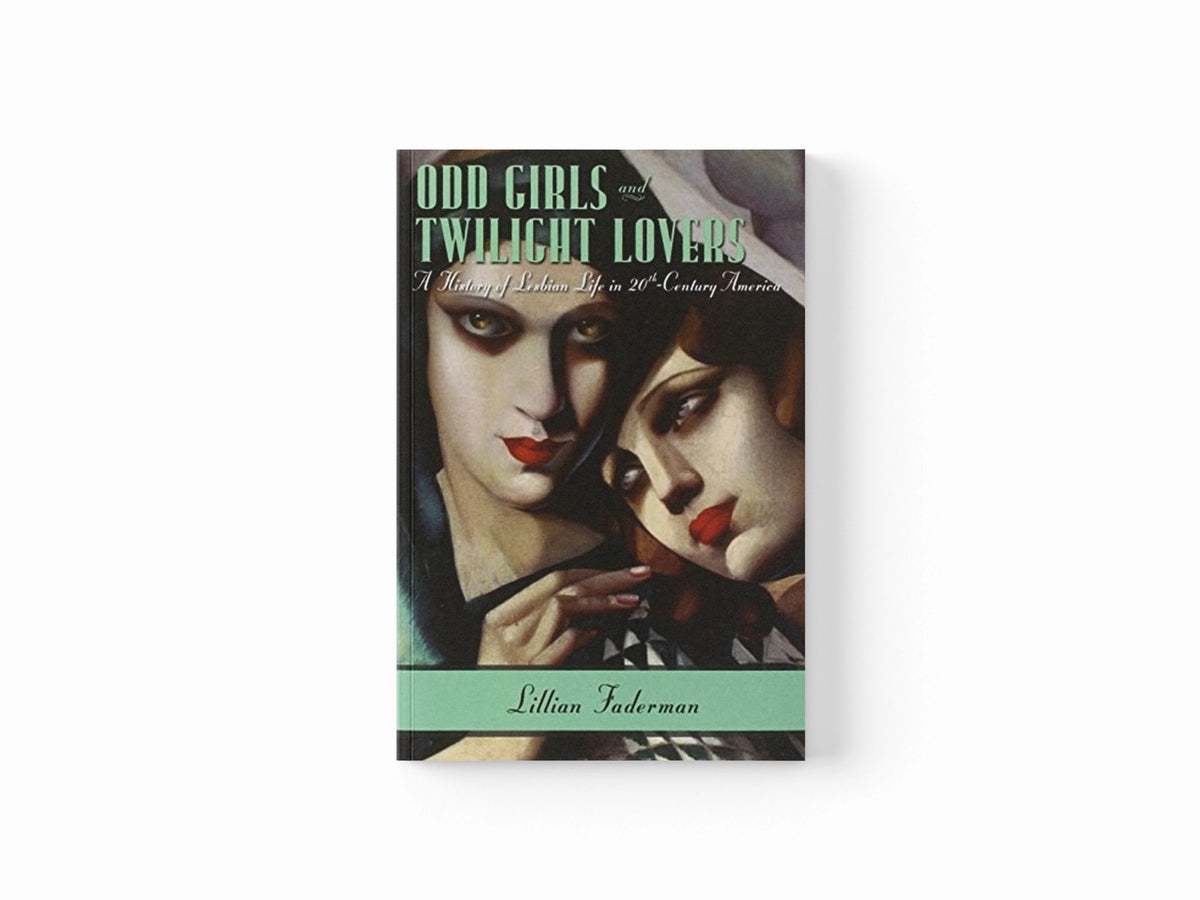 Odd Girls and Twilight Lovers by Lillian Faderman; 9780231074896