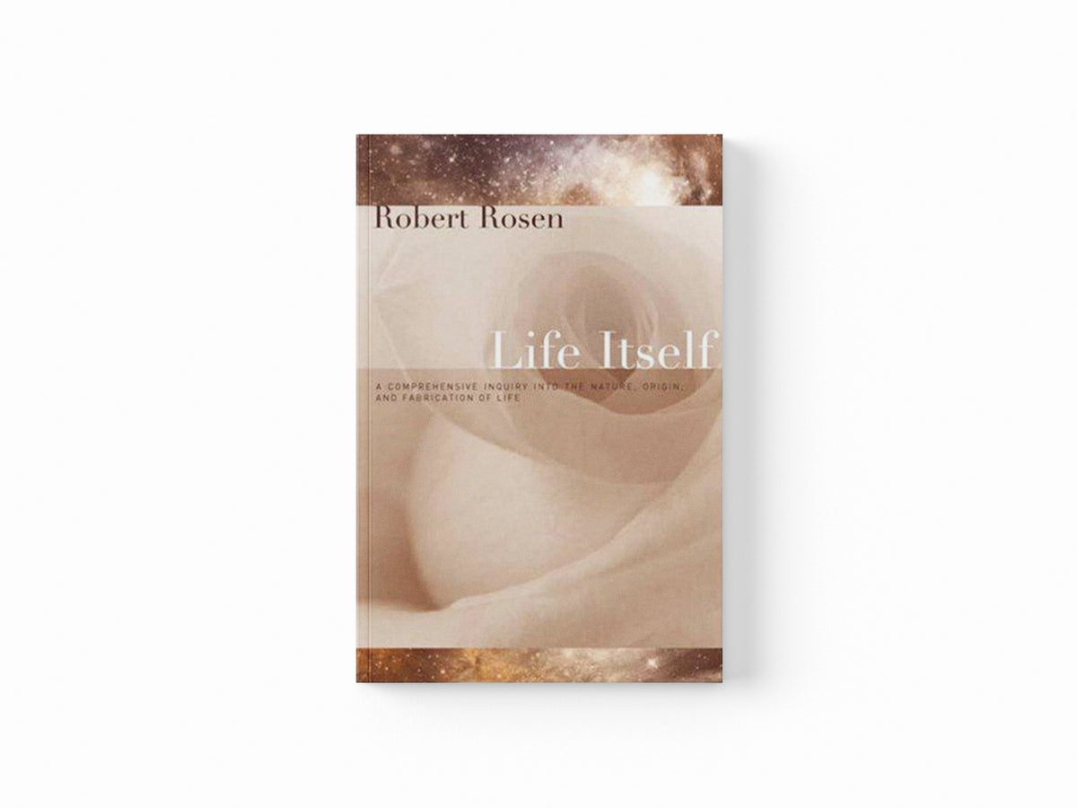 Life Itself by Robert Rosen; 9780231075657