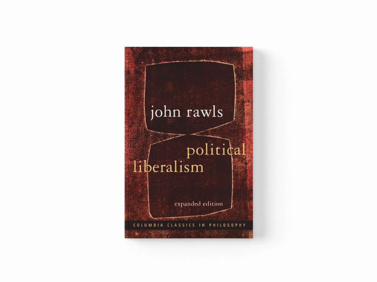 Political Liberalism by John Rawls; 9780231130899