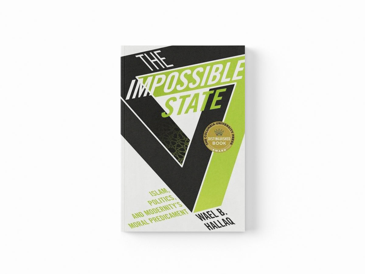 The Impossible State by Wael  Hallaq; 9780231162579