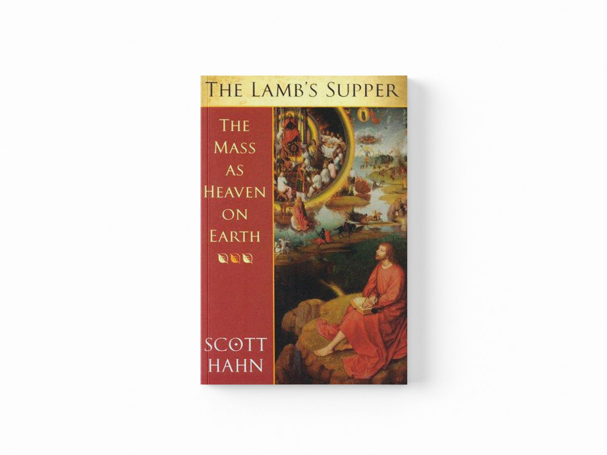 The Lamb's Supper by Scott W. Hahn; 9780232525007