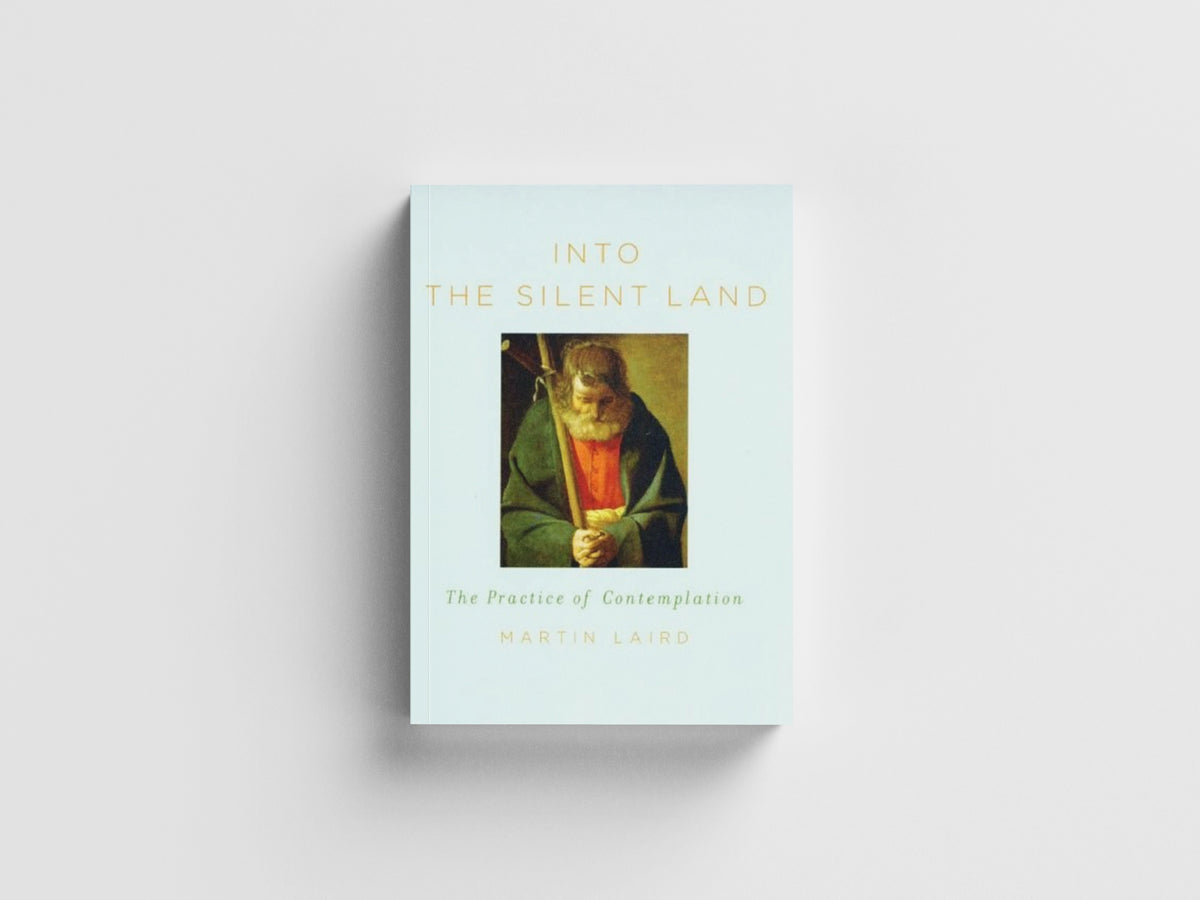 Into the Silent Land by Martin Laird; 9780232526400