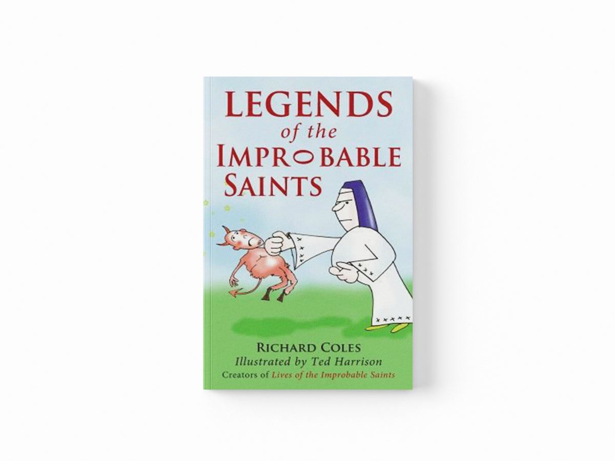 Legends of the Improbable Saints by Richard Coles; 9780232530025
