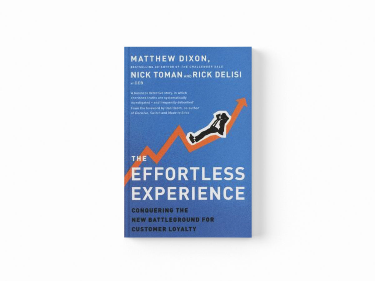 The Effortless Experience by Matthew Dixon; Rick DeLisi; Nicholas Toman; 9780241003305