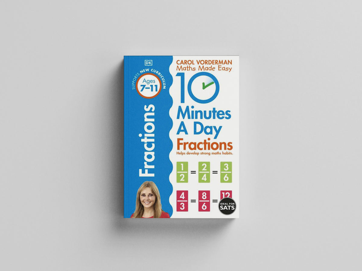 10 Minutes A Day Fractions, Ages 7-11 (Key Stage 2) by Dorling Kindersley Ltd; 9780241182321