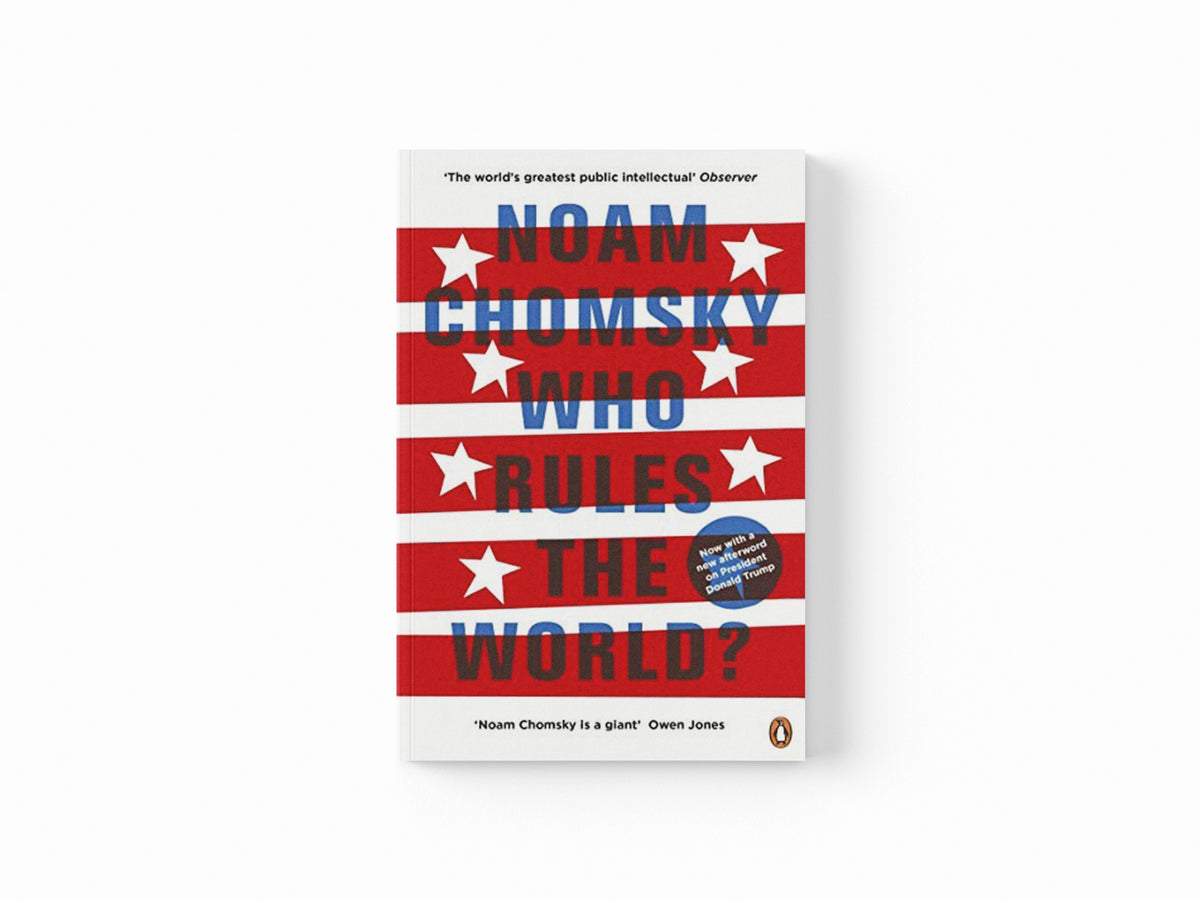 Who Rules the World? by Noam Chomsky; 9780241189450
