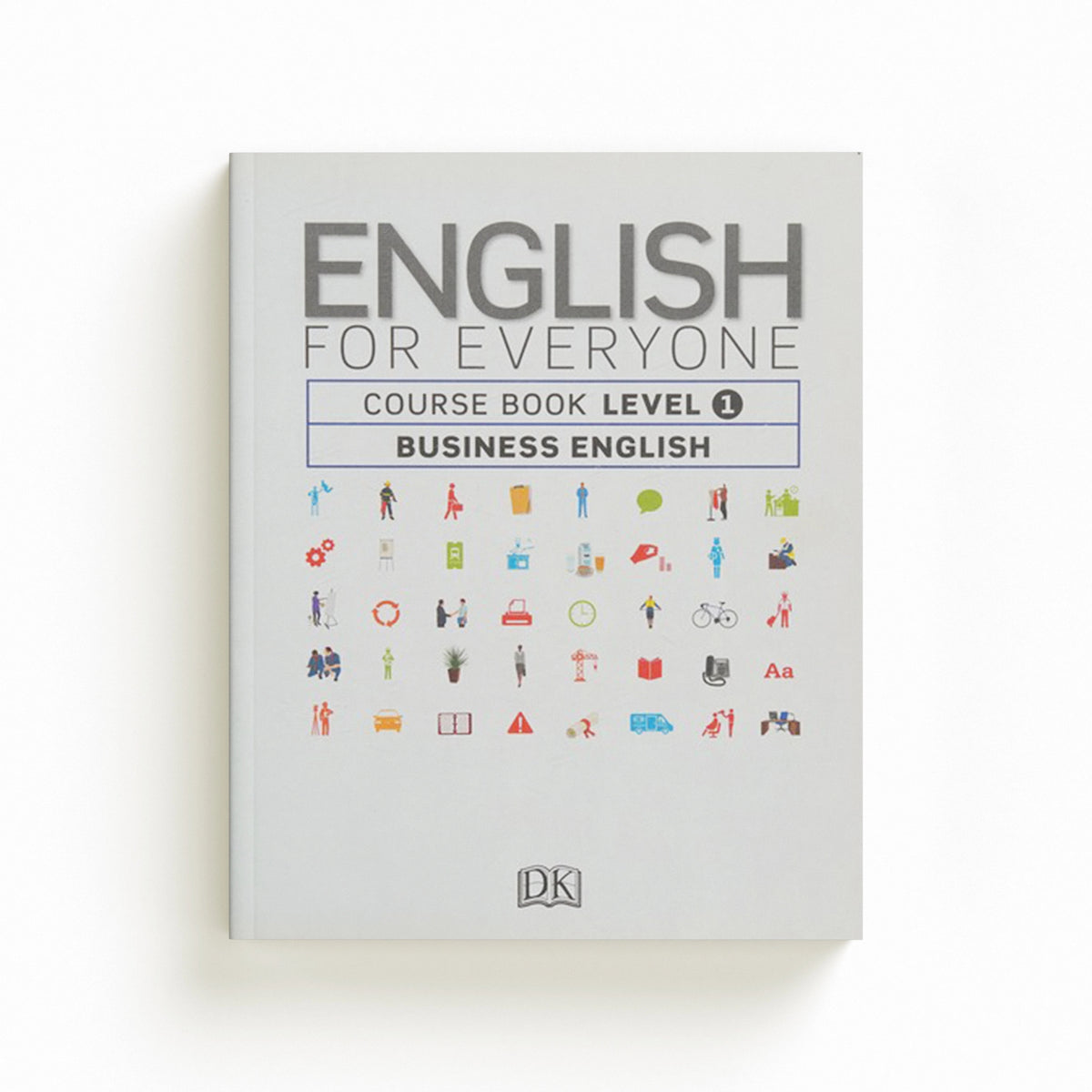 English for Everyone Business English Course Book Level 1 by DK; 9780241242346