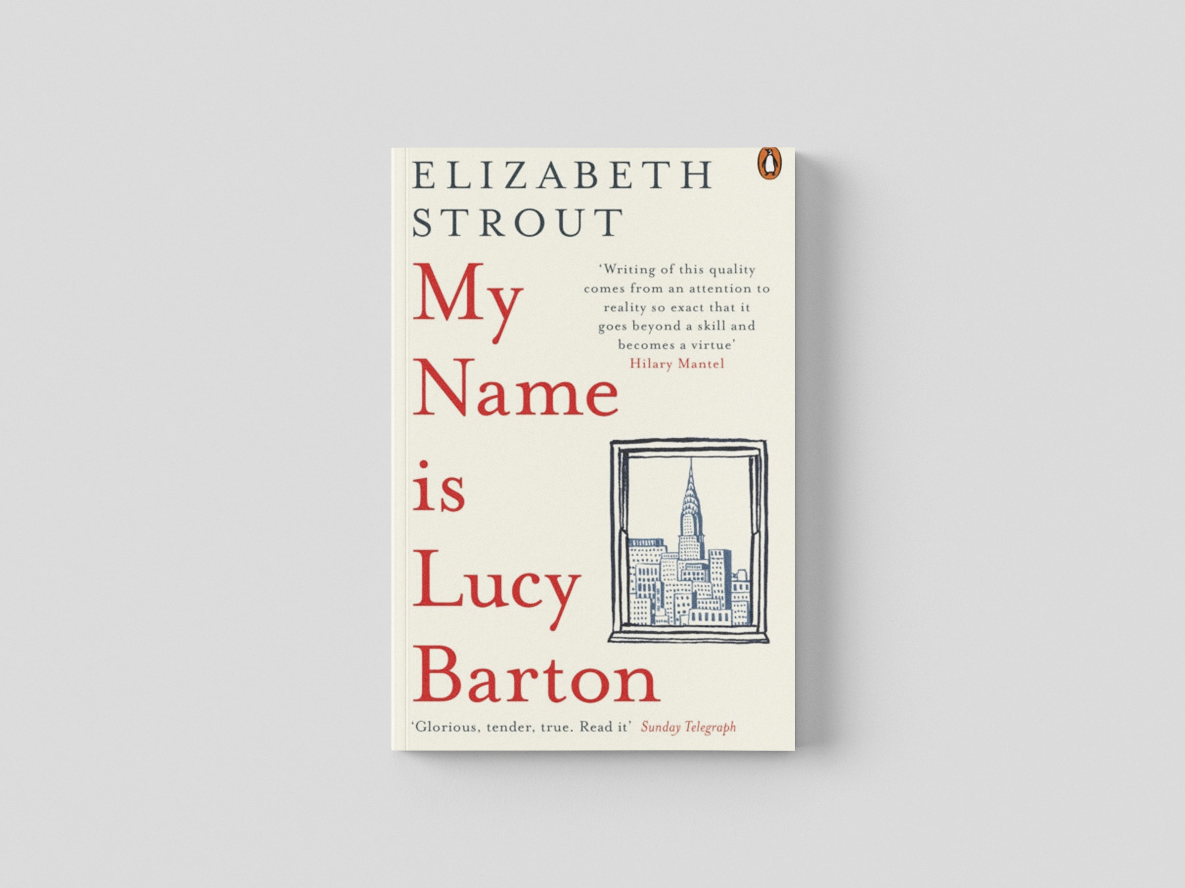 My Name Is Lucy Barton by Elizabeth Strout; 9780241248782