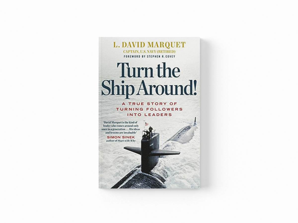 Turn The Ship Around! by L. David Marquet; 9780241250945