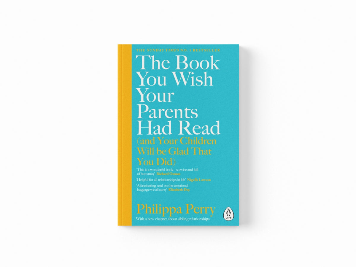 The Book You Wish Your Parents Had Read (and Your Children Will Be Glad That You Did)