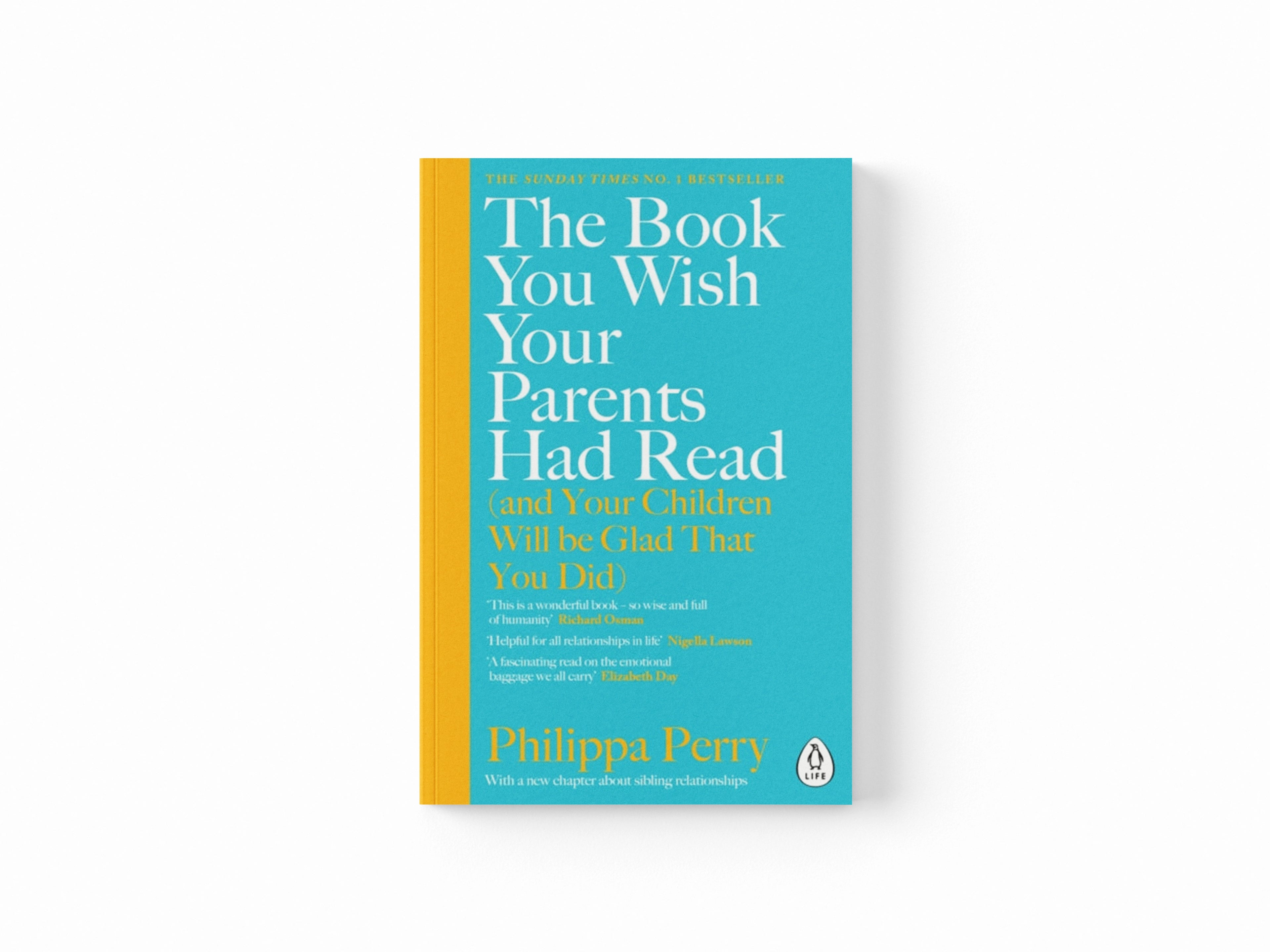 The Book You Wish Your Parents Had Read (and Your Children Will Be Glad That You Did)