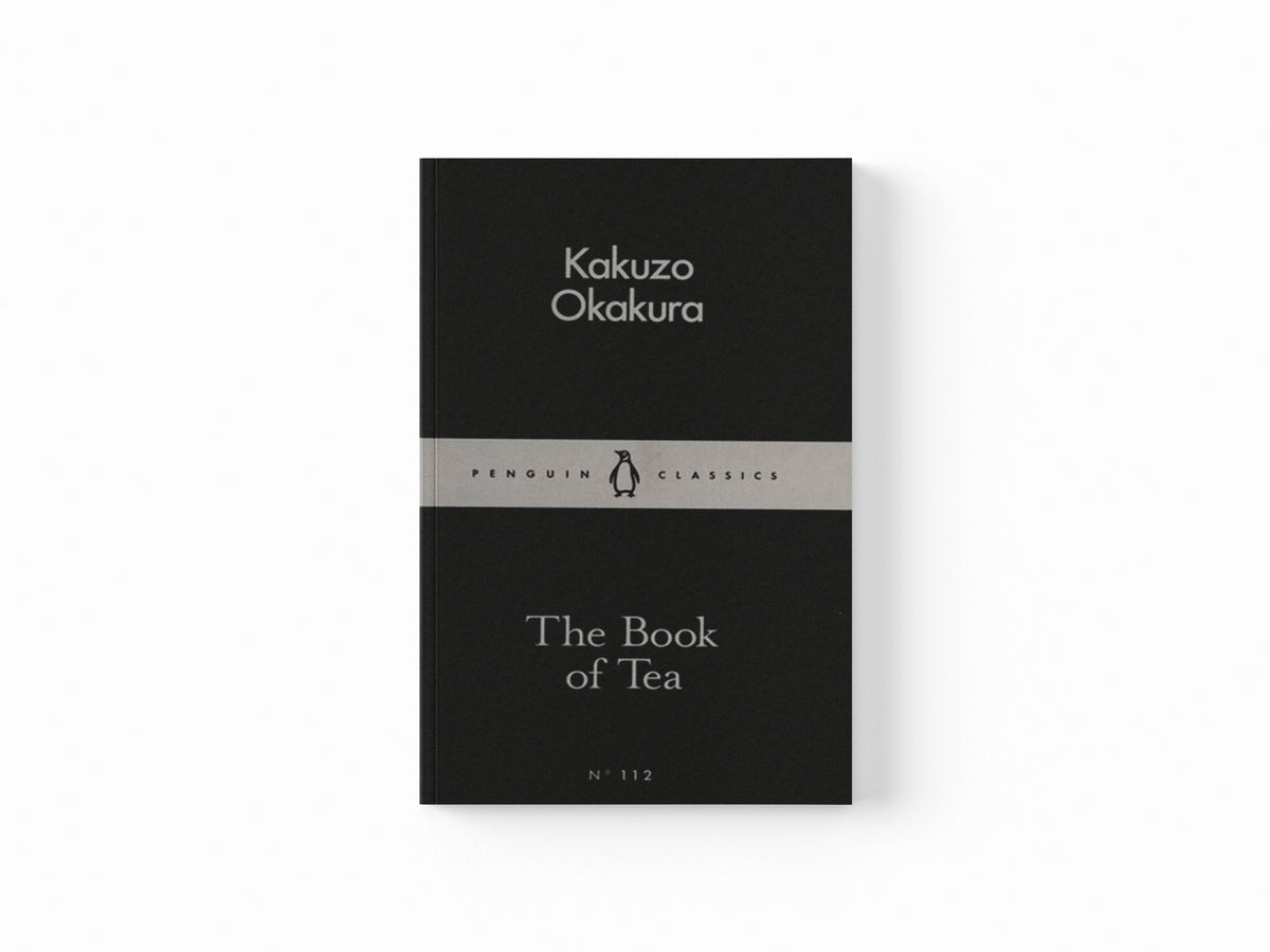 The Book of Tea by Kakuzo Okakura; 9780241251355
