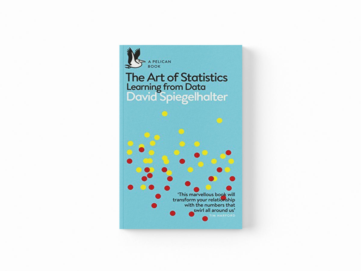 The Art of Statistics by David Spiegelhalter; 9780241258767