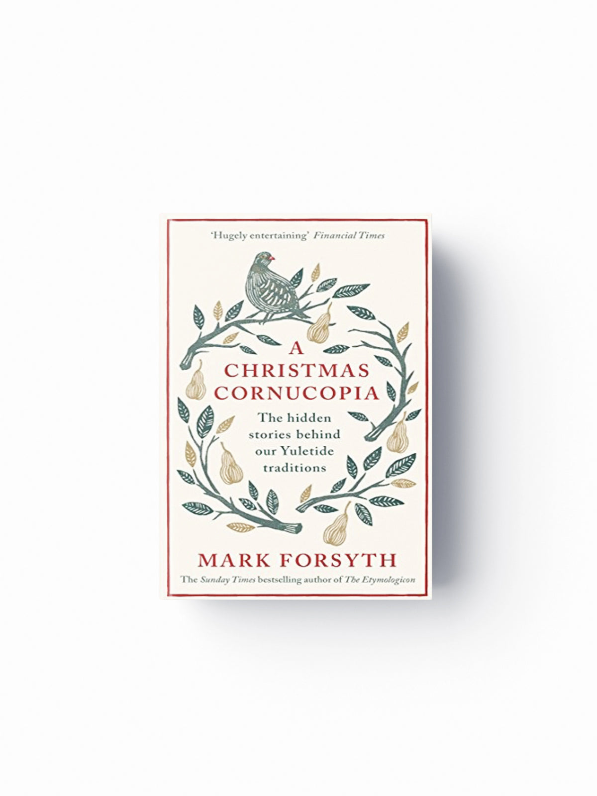A Christmas Cornucopia by Mark Forsyth; 9780241267738