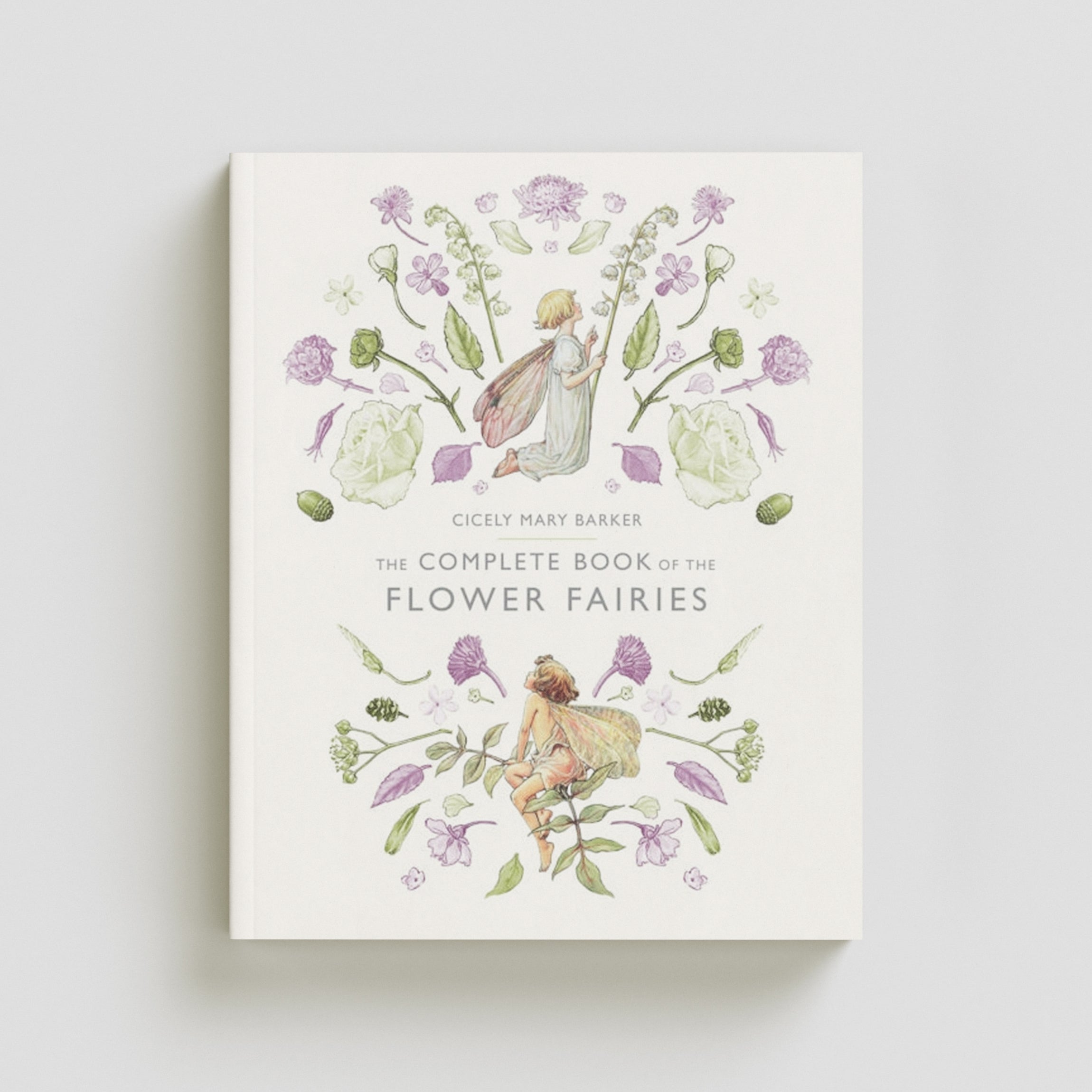 The Complete Book of the Flower Fairies by Cicely Mary Barker; 9780241269657