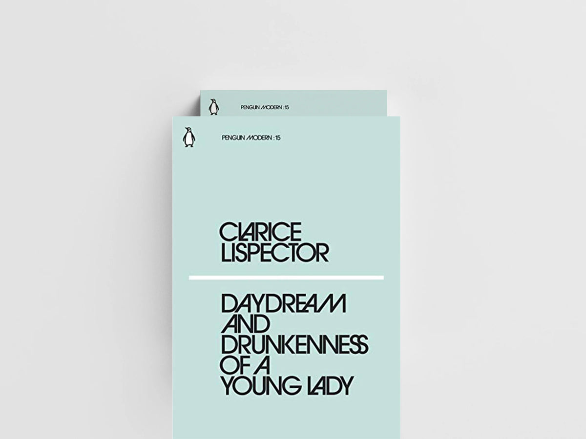 Daydream and Drunkenness of a Young Lady by Clarice Lispector; 9780241337608