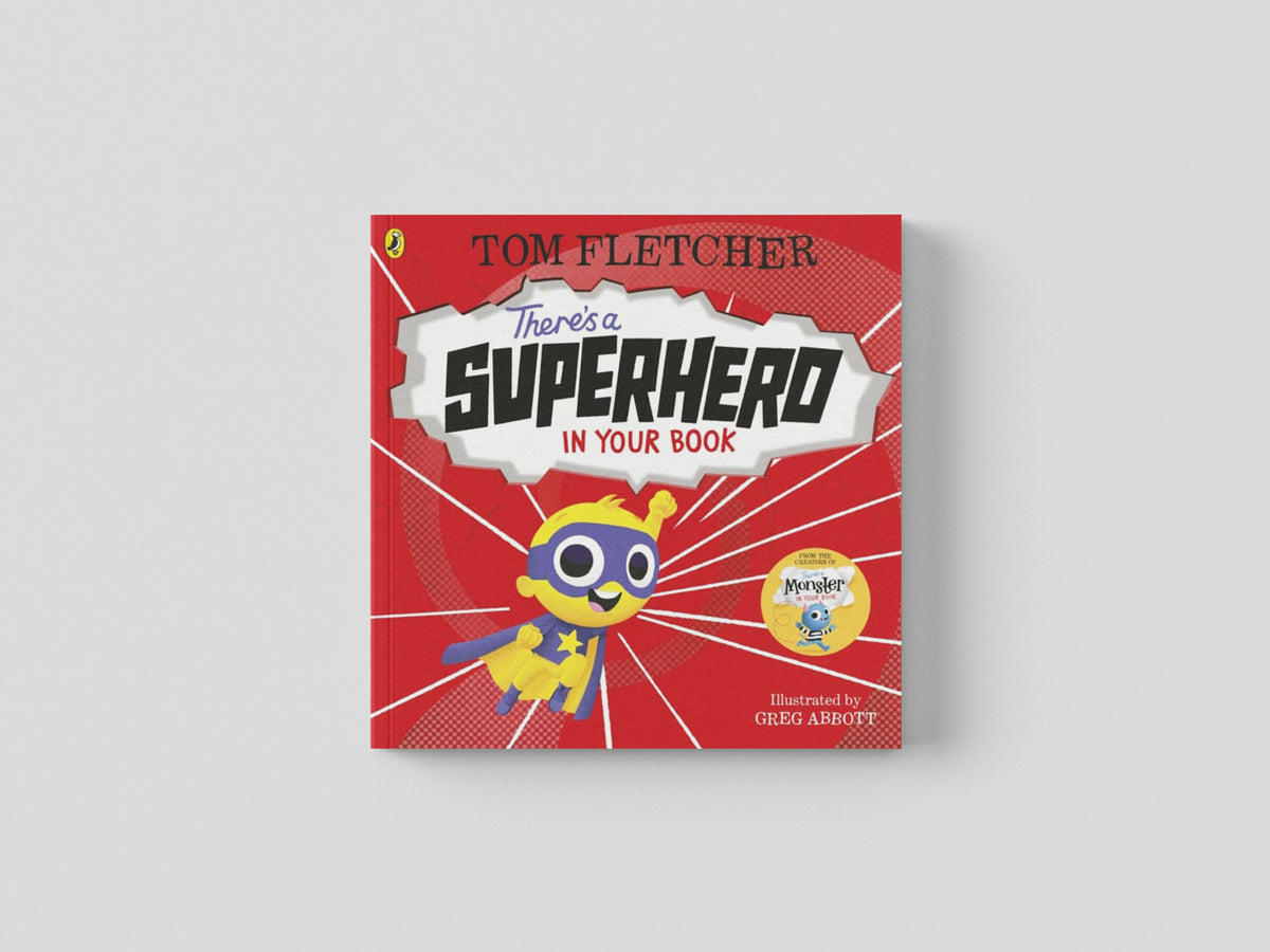 There's a Superhero in Your Book by Tom Fletcher; 9780241357422