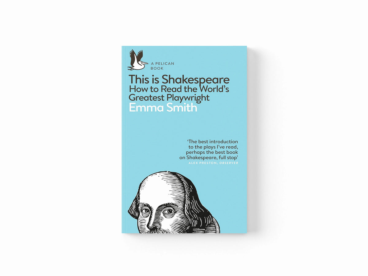 This Is Shakespeare by Emma Smith; 9780241361634