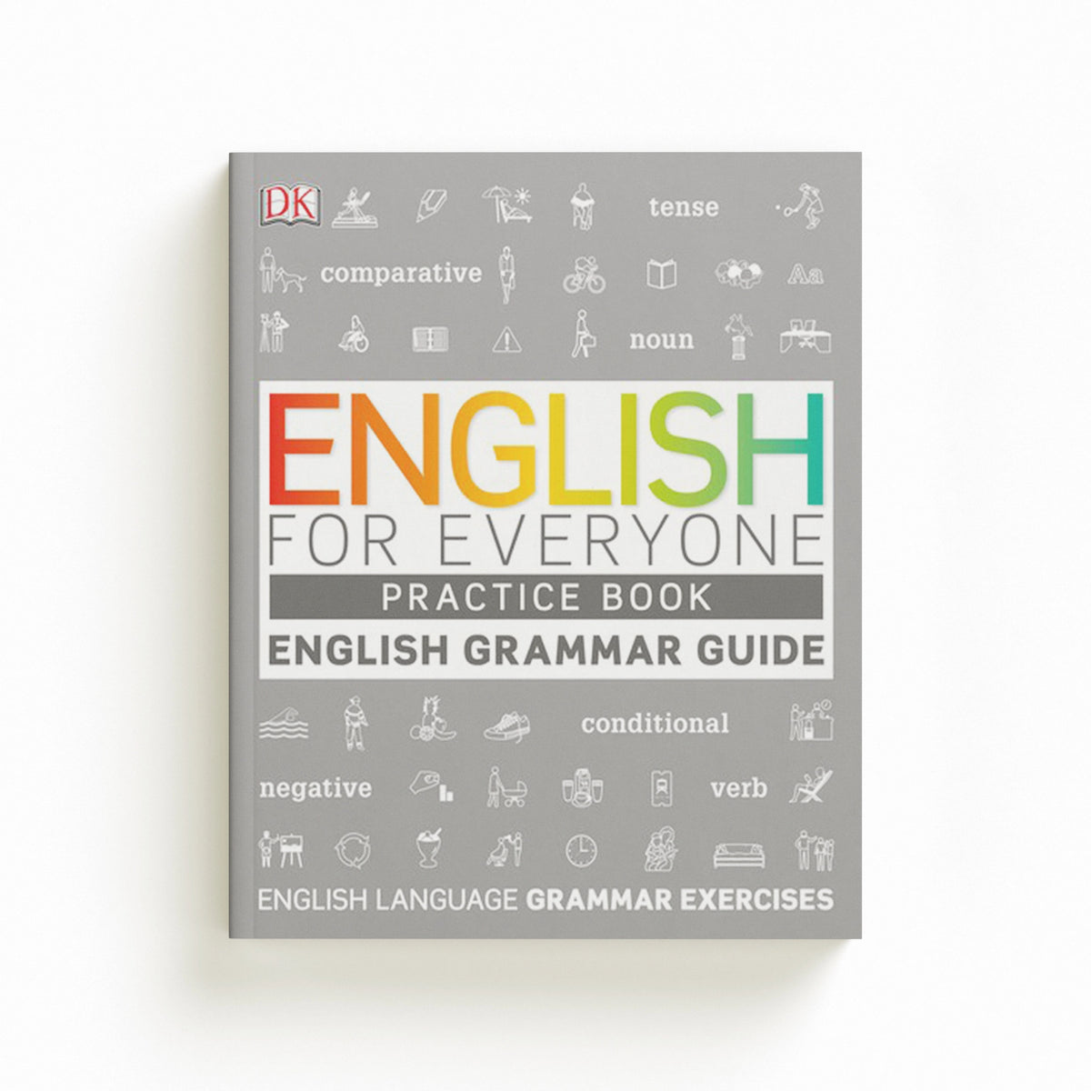 English for Everyone English Grammar Guide Practice Book by DK; 9780241379752