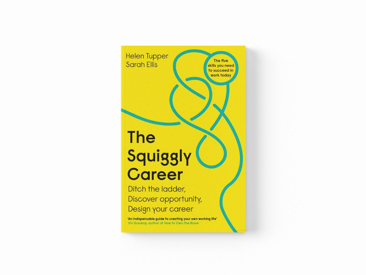 The Squiggly Career by Helen Tupper; Sarah Ellis; 9780241385845