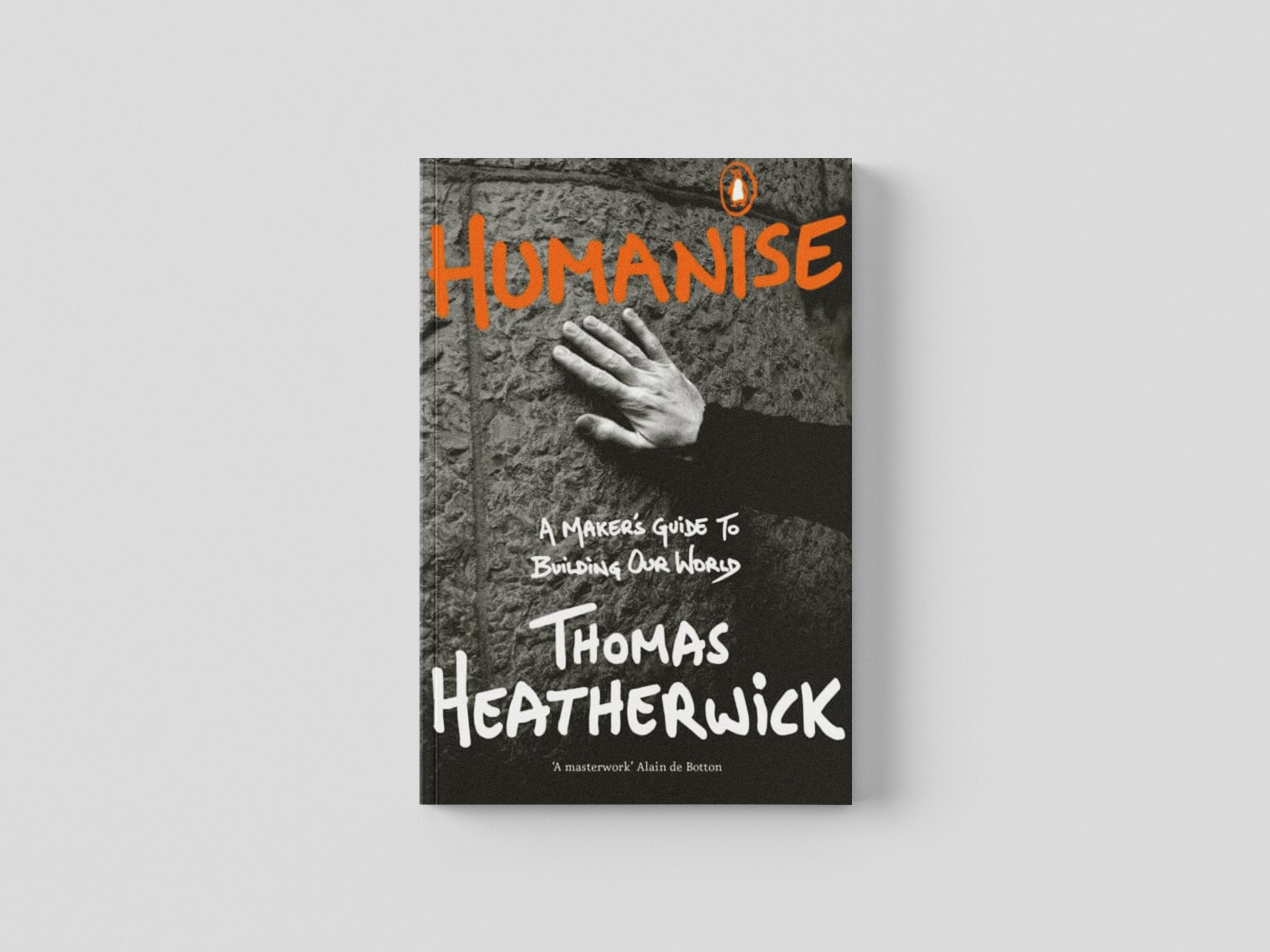 Humanise by Thomas Heatherwick; 9780241389799