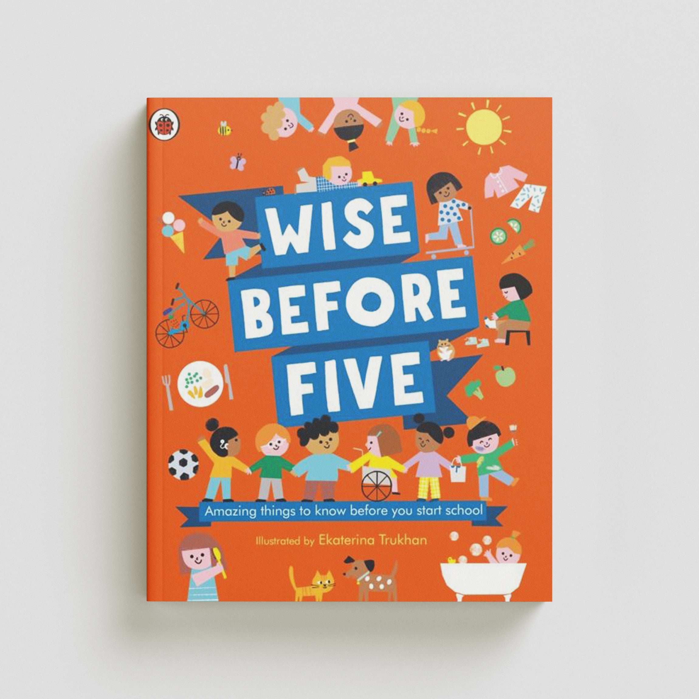 Wise Before Five : Amazing things to know before you start school" → "Wise Before Five : Amazing things to know before you start school by Penguin Random House Children's UK; 9780241415160