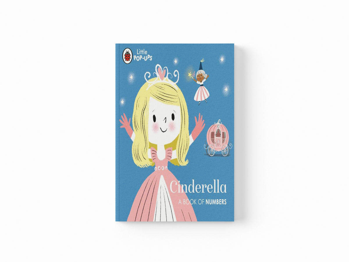 Little Pop-Ups: Cinderella : A Book of Numbers
