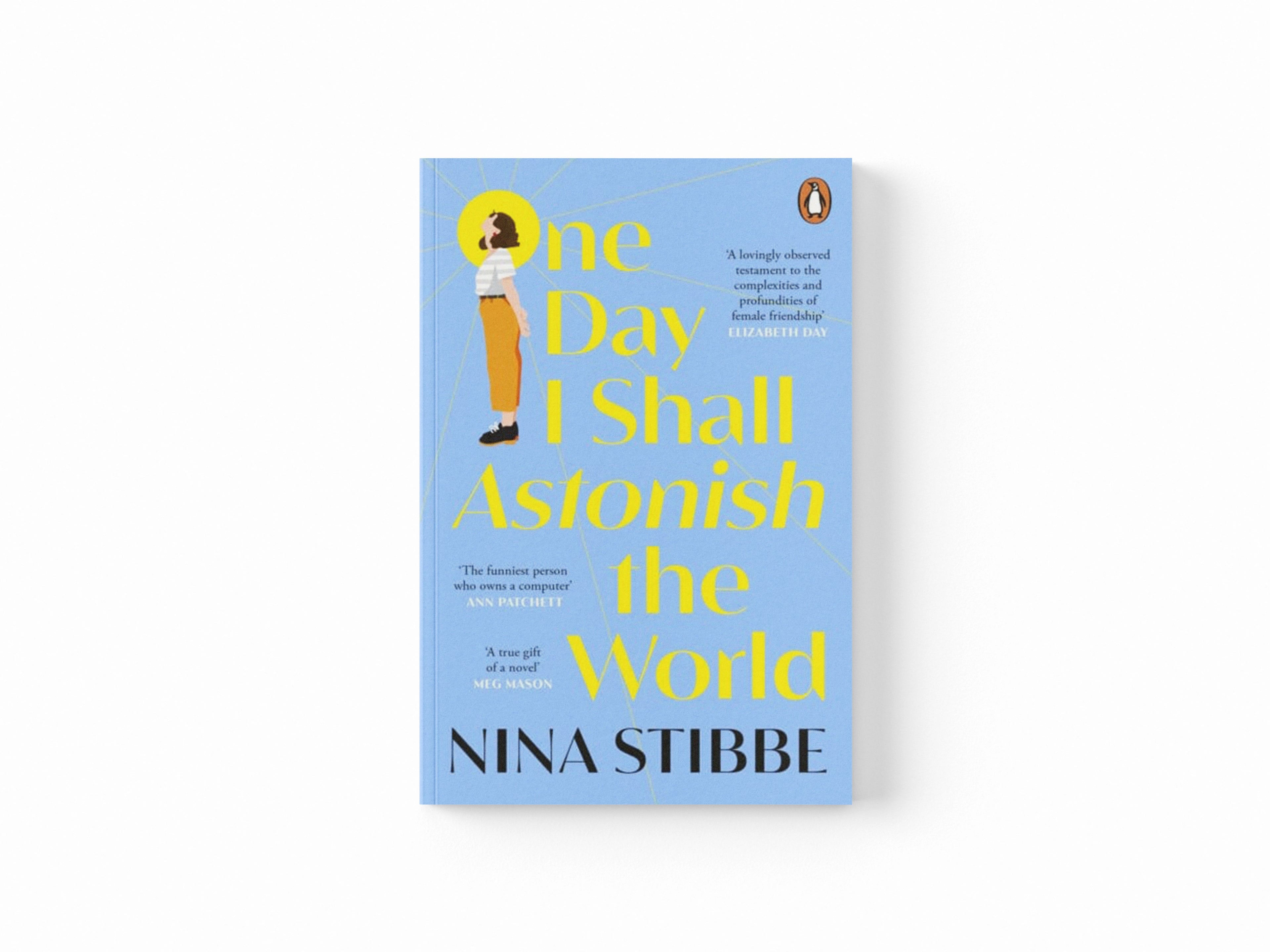 One Day I Shall Astonish the World