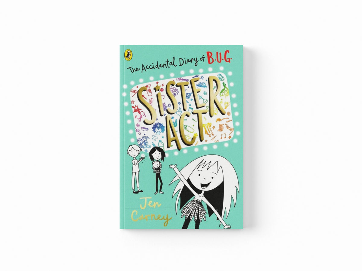 The Accidental Diary of B.U.G.: Sister Act