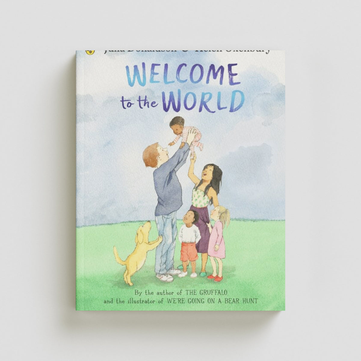 Welcome to the World by Penguin Random House Children's UK; 9780241456552