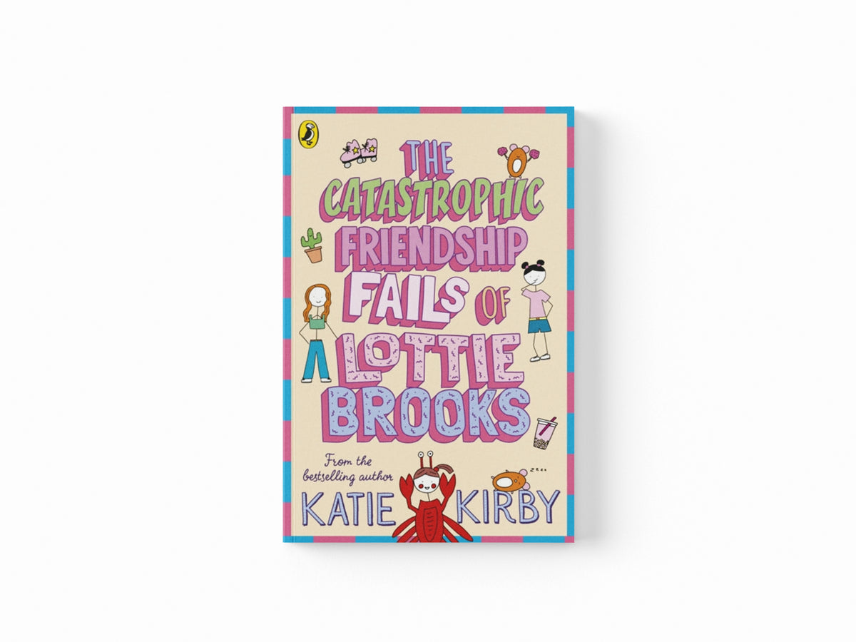 The Catastrophic Friendship Fails of Lottie Brooks