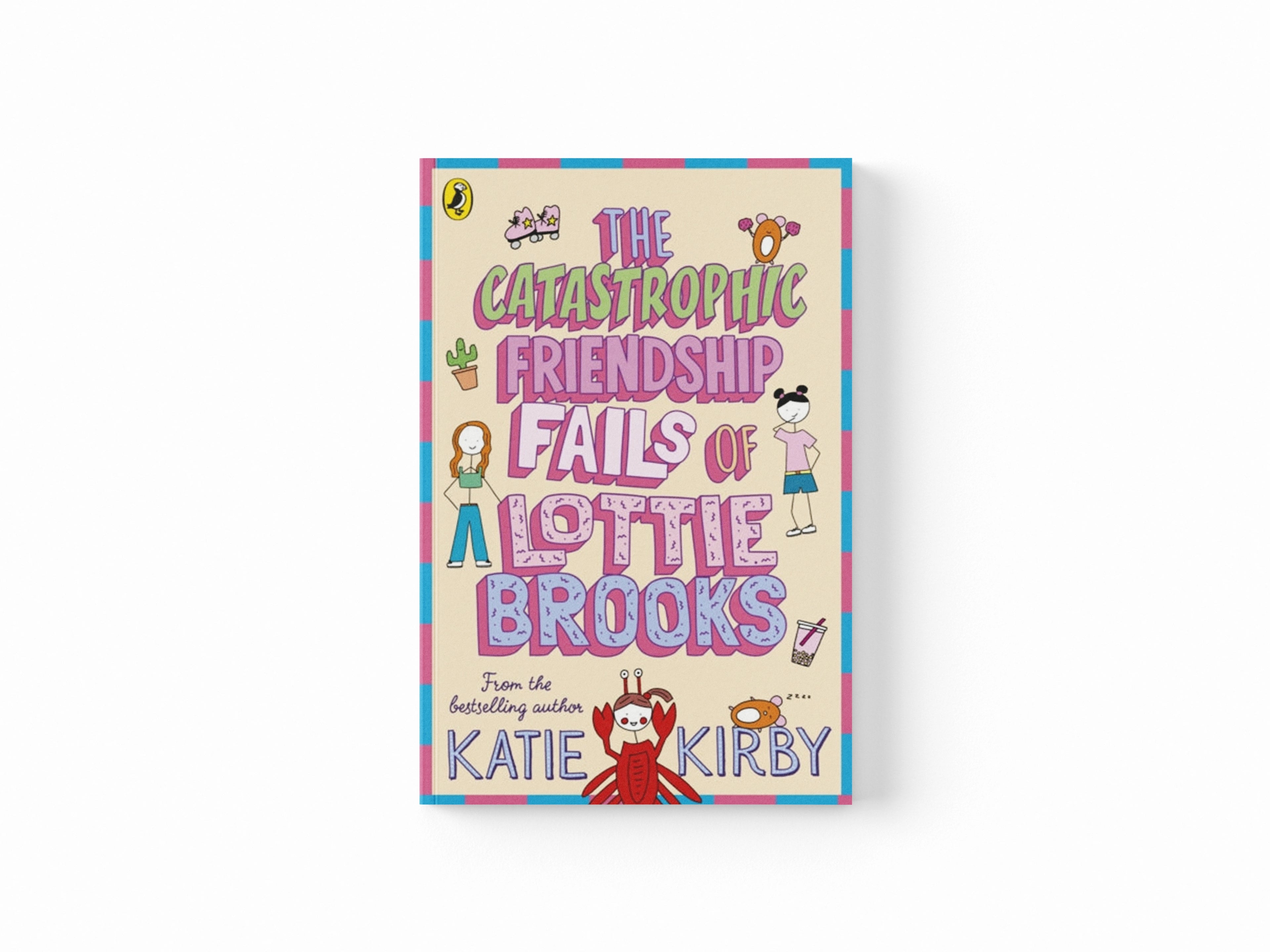 The Catastrophic Friendship Fails of Lottie Brooks