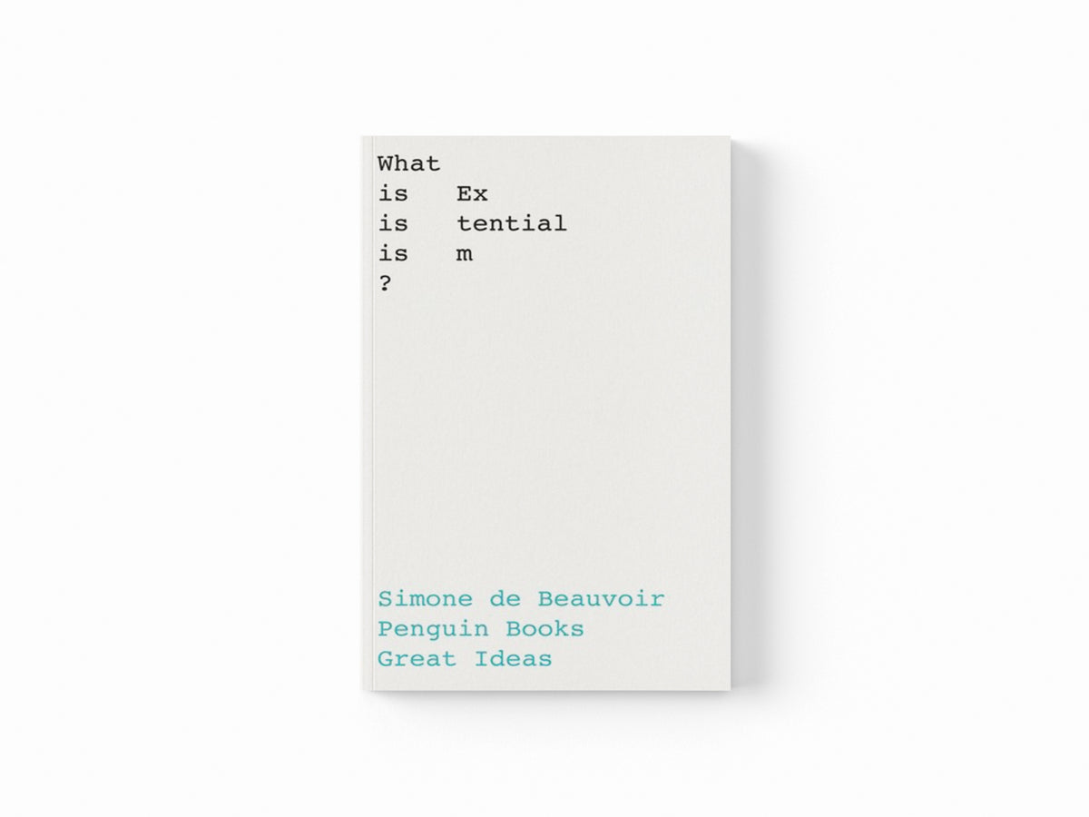 What Is Existentialism? by Simone de Beauvoir; 9780241475232