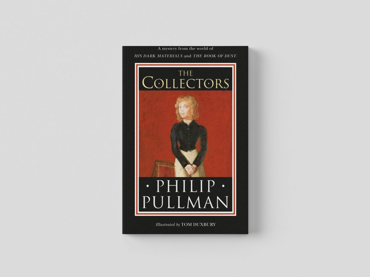 The Collectors by Philip Pullman; 9780241475256