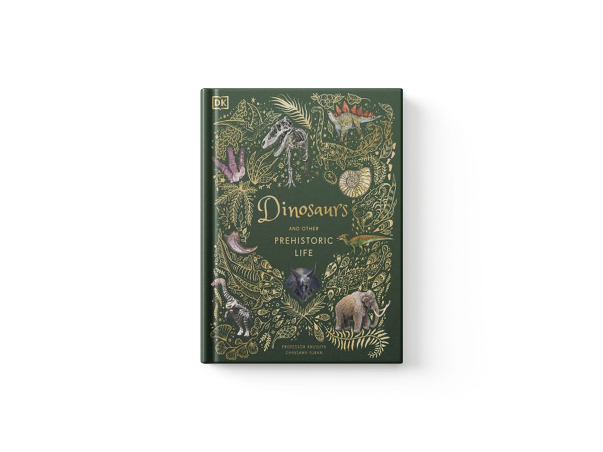 Dinosaurs and Other Prehistoric Life by Prof Anusuya Chinsamy-Turan; 9780241491621