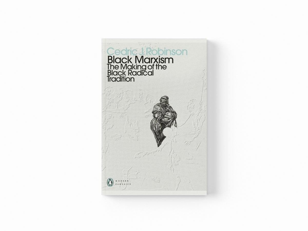 Black Marxism by Cedric J. Robinson; 9780241514177