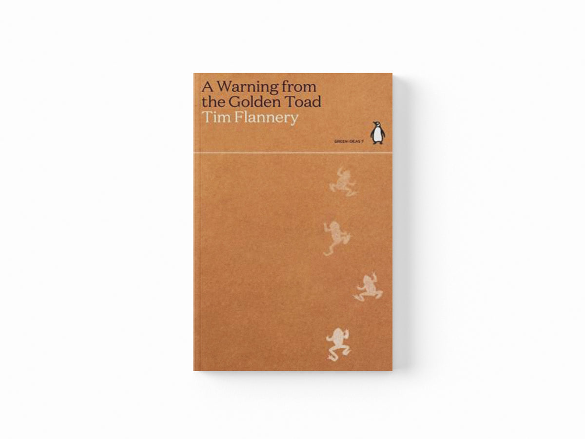 A Warning from the Golden Toad by Tim Flannery; 9780241514436