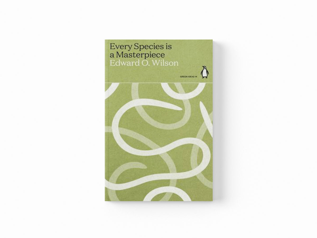 Every Species is a Masterpiece by Edward O. Wilson; 9780241514559