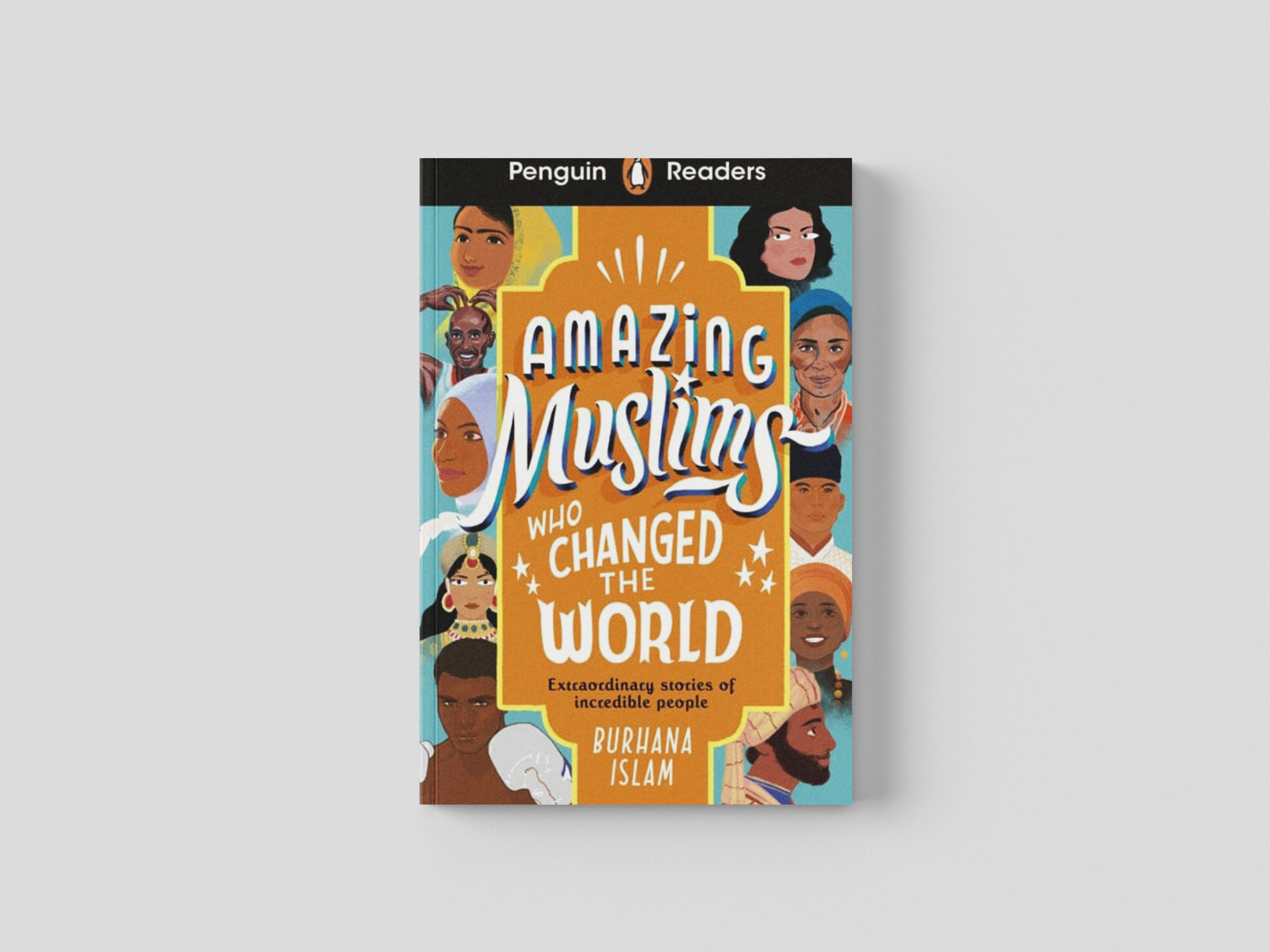 Penguin Readers Level 3: Amazing Muslims Who Changed the World (ELT Graded Reader) by Burhana Islam; 9780241520680