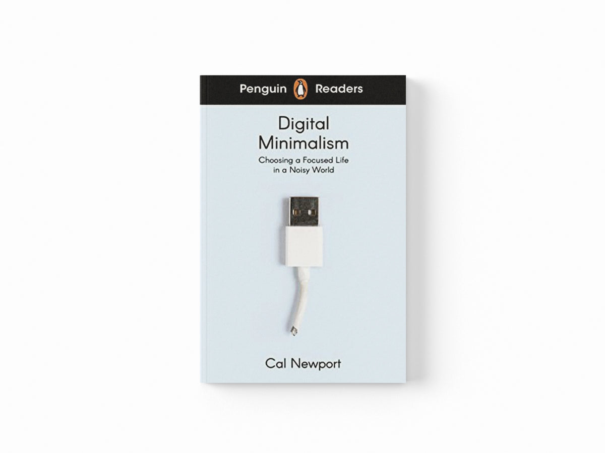 Penguin Readers Level 7: Digital Minimalism (ELT Graded Reader) by Cal Newport; 9780241520796