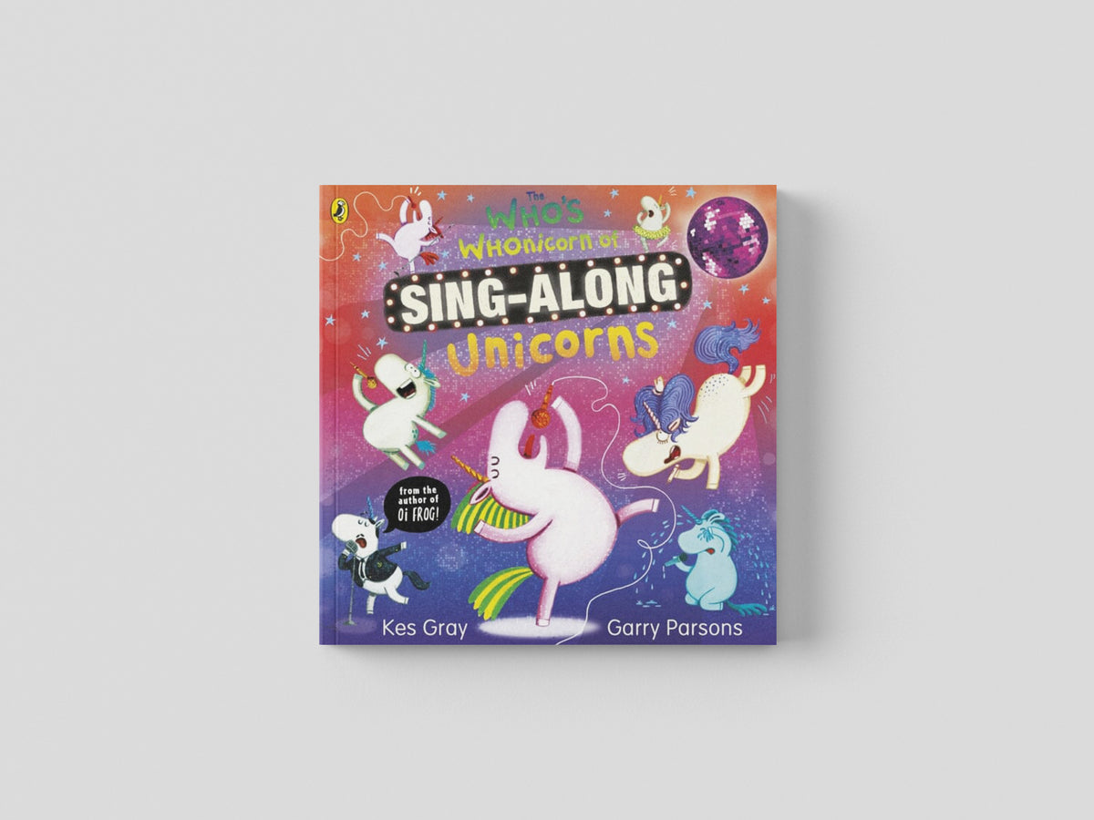 The Who's Whonicorn of Sing-along Unicorns by Kes Gray; 9780241527832