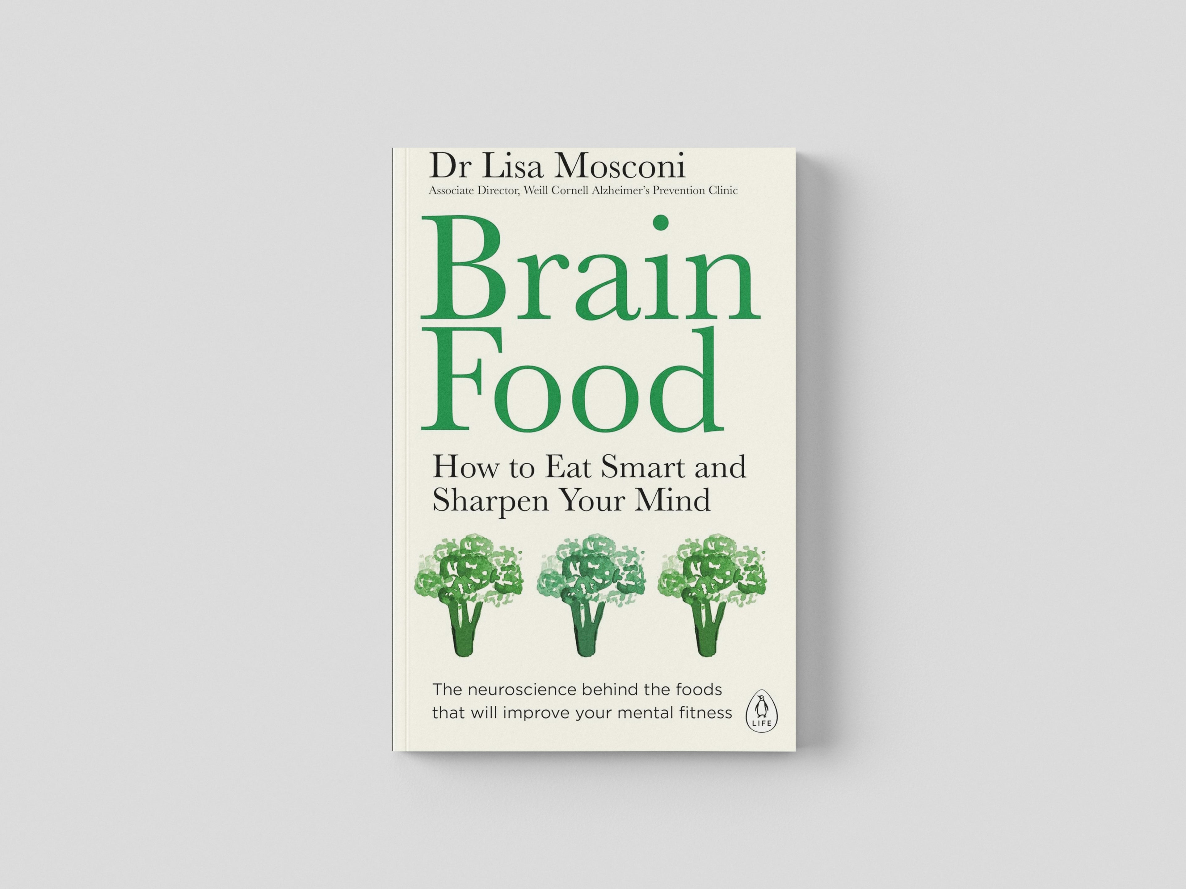 Brain Food: How to Eat Smart and Sharpen Your Mind - Non Fiction by Penguin; 9780241532898