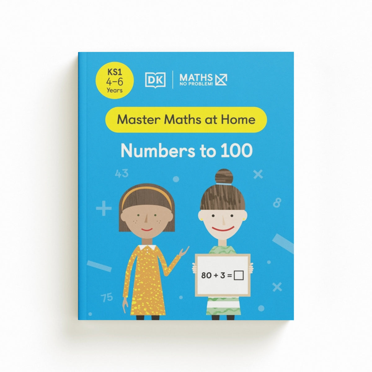 Maths — No Problem! Numbers to 100, Ages 4-6 (Key Stage 1)