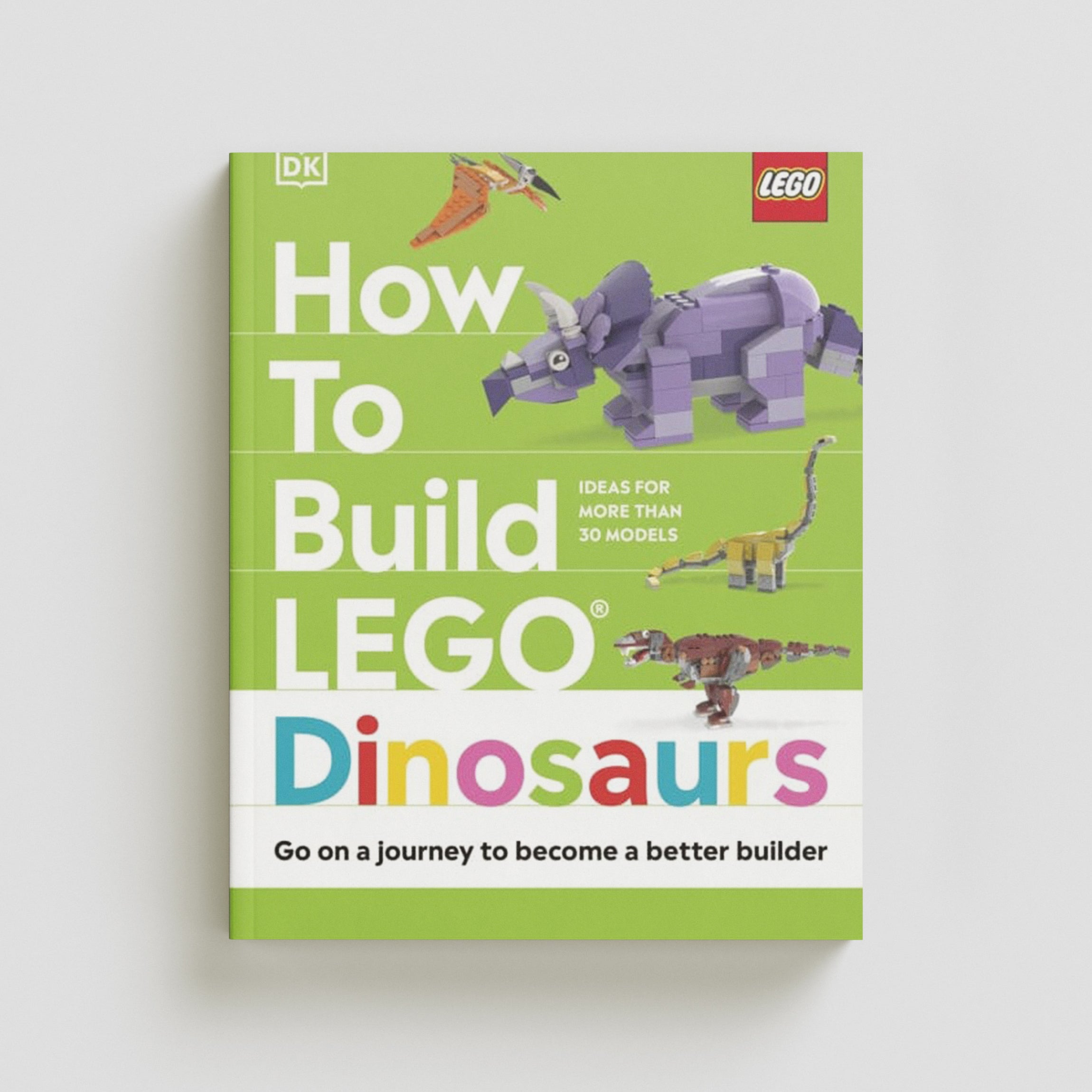 How to Build LEGO Dinosaurs by Dorling Kindersley Ltd; 9780241544655