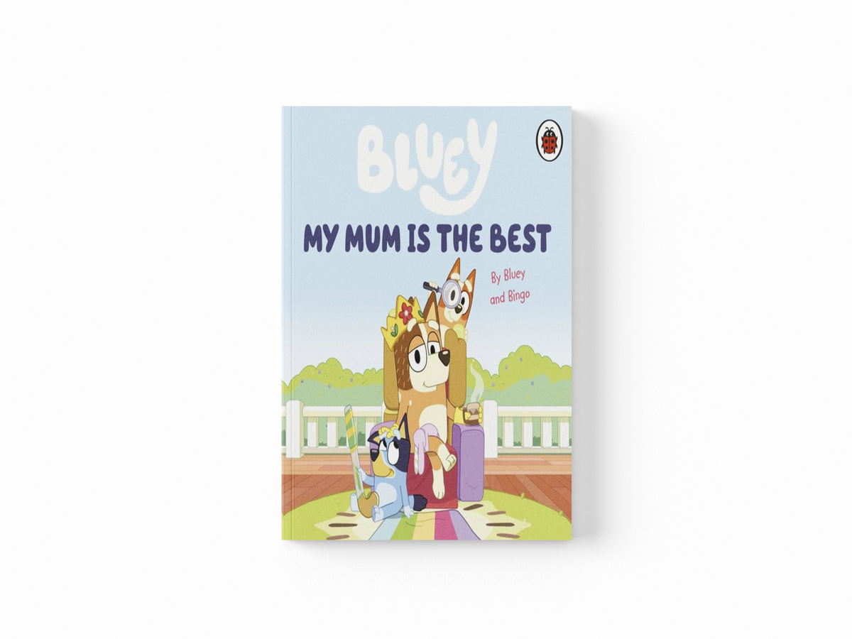 Bluey: My Mum Is the Best