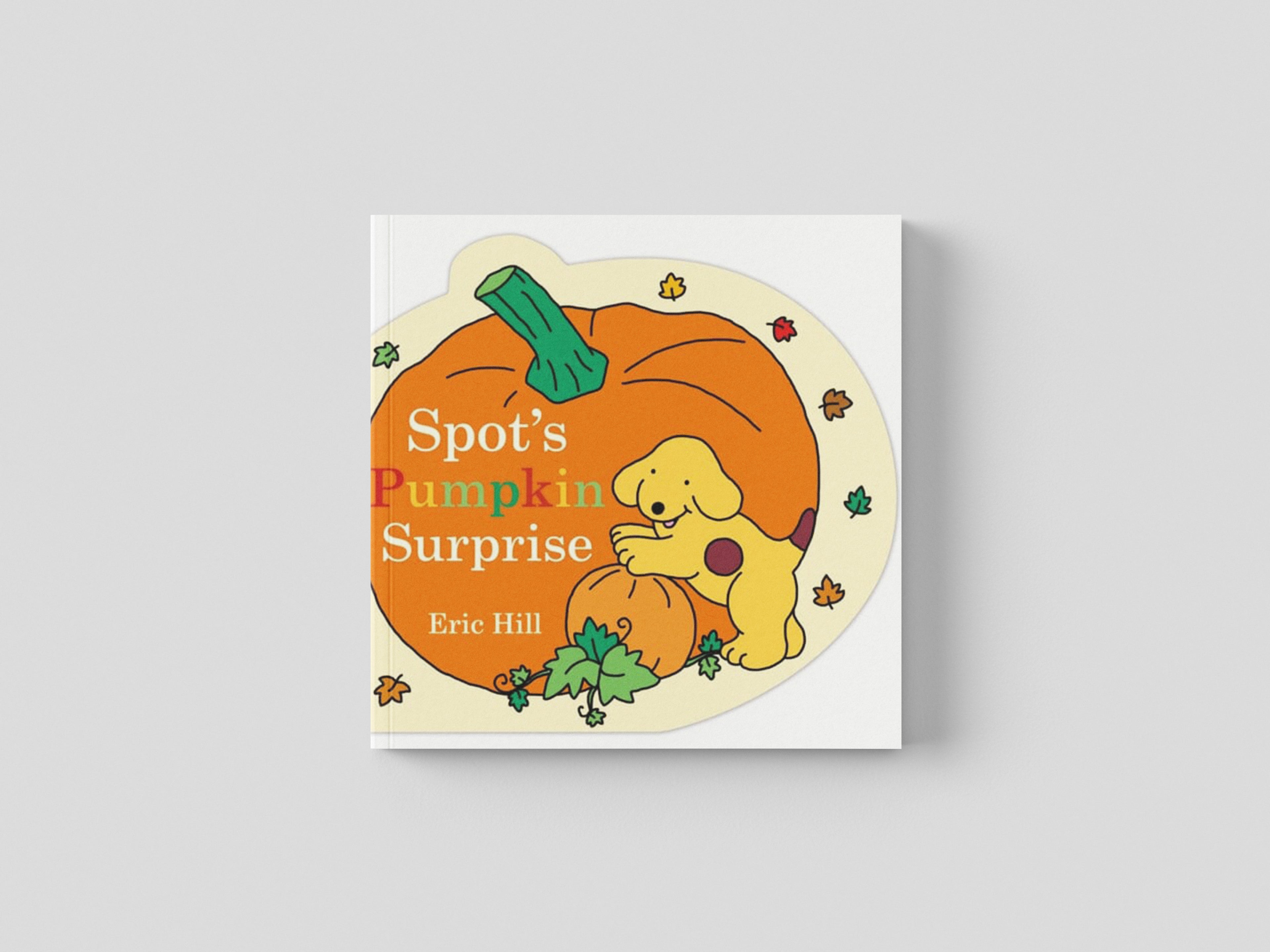 Spot's Pumpkin Surprise by Eric Hill; 9780241563434