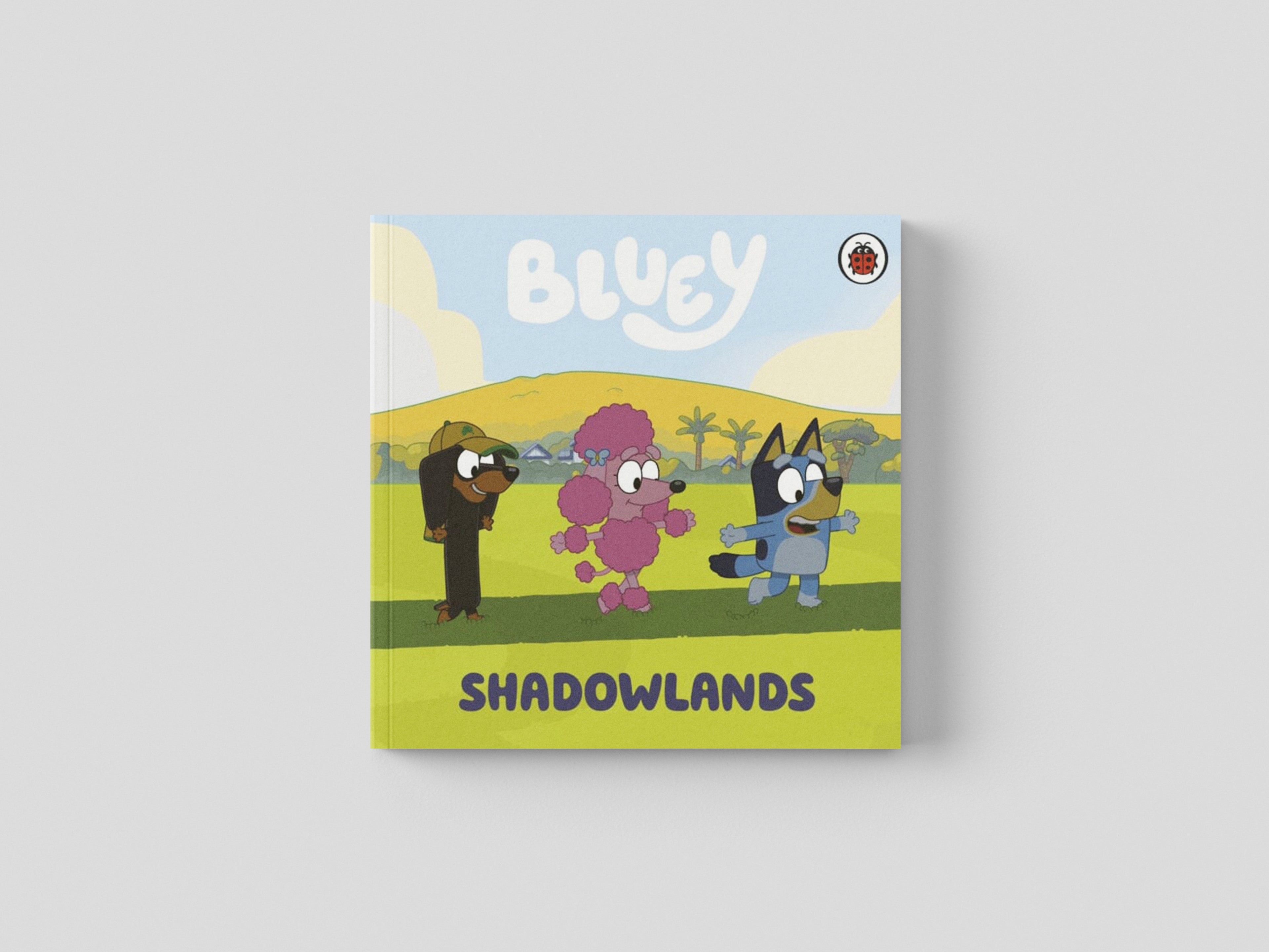 Bluey: Shadowlands by Bluey; 9780241605066