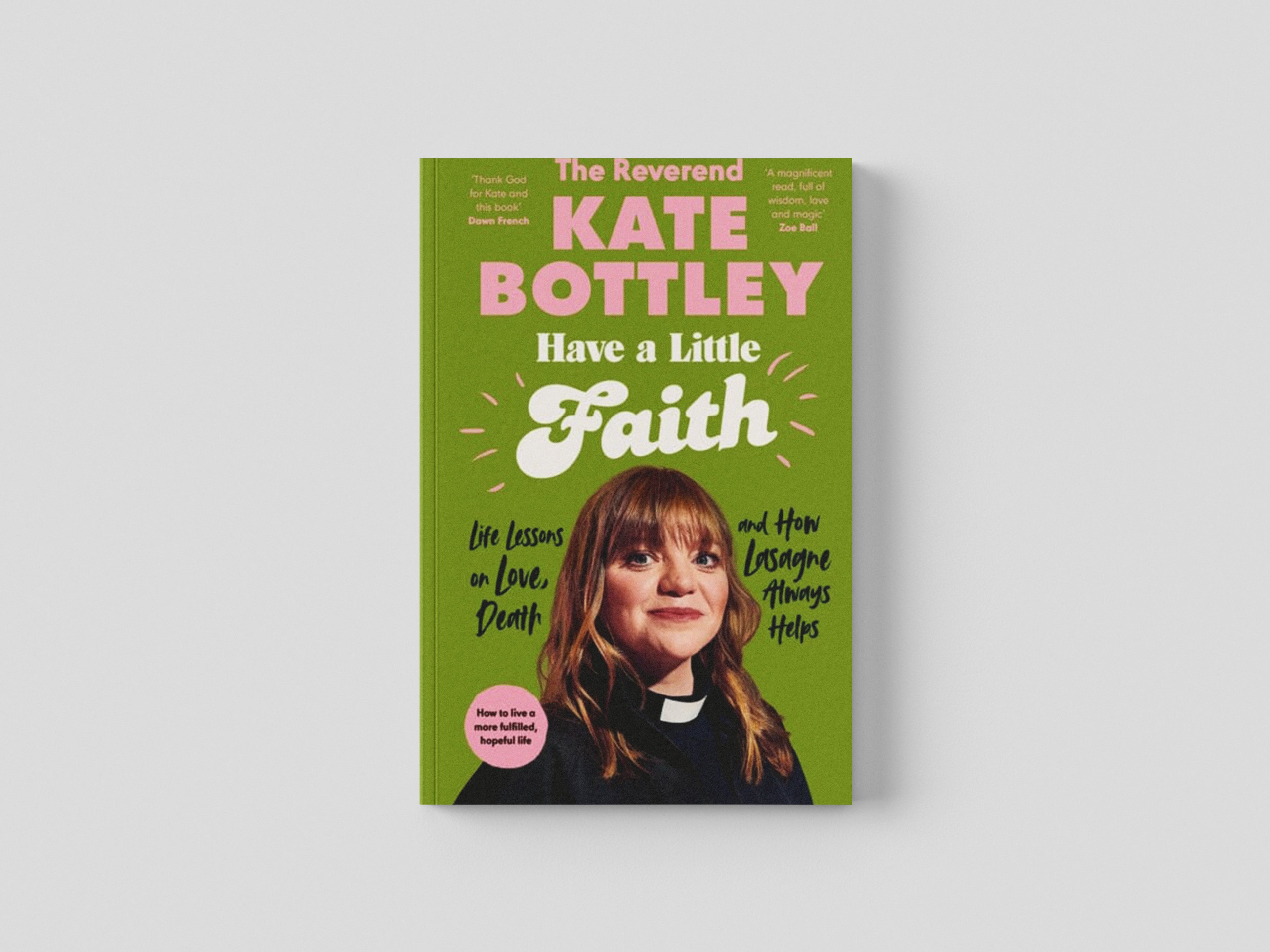 Have A Little Faith by The Reverend Kate Bottley; 9780241605660
