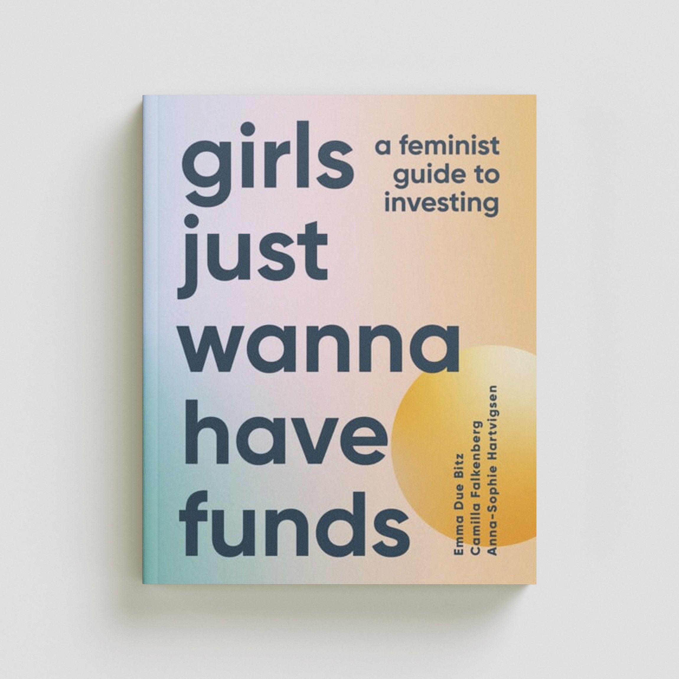 Girls Just Wanna Have Funds by Dorling Kindersley Ltd; 9780241607800
